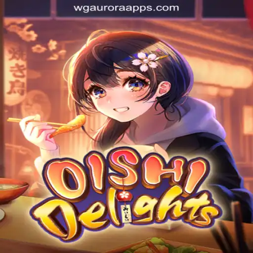 Discover OishiDelights on WG-Aurora: Oficial Slots Brasil #1